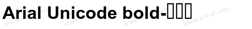 Arial Unicode bold字体转换